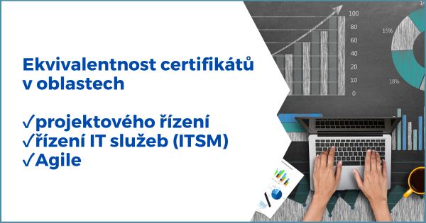 Ekvivalentnost certifikátů v oblastech projektového řízení, řízení služeb, ITSM a Agile