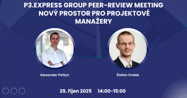 P3.express Group Peer-Review Meeting – nový prostor pro projektové manažery